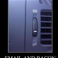 email and bacon