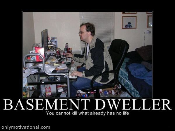basement dweller