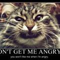 dont get me angry